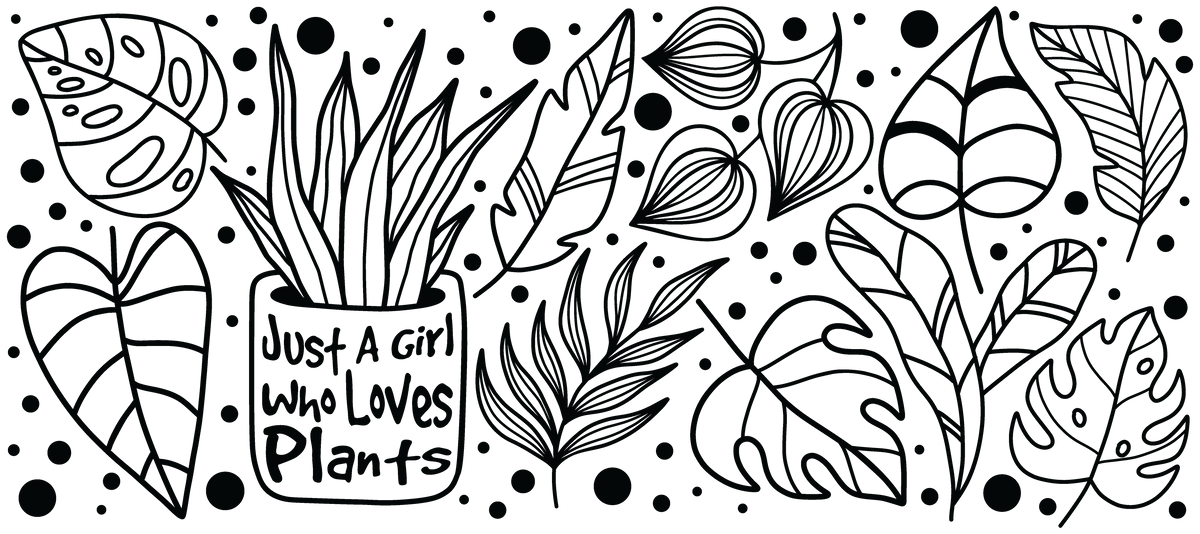 Just A Girl Who Loves Plants | UVDTF Cup Wrap 40oz