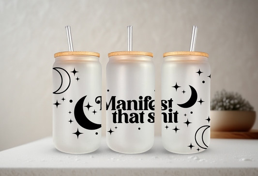 Manifest That Shit | UVDTF Cup Wrap 20oz