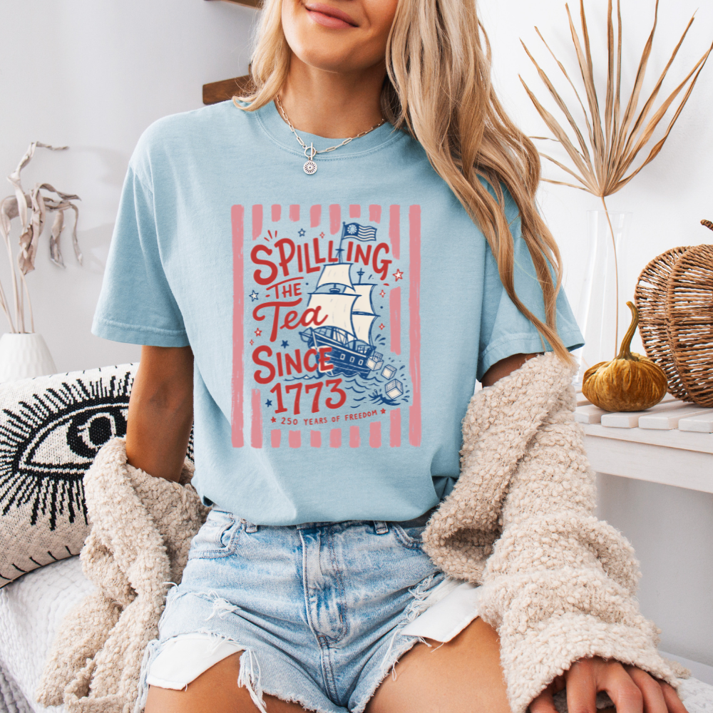 Spilling the Tea Since 1773 | Unisex T-Shirt [COMFORT COLORS]