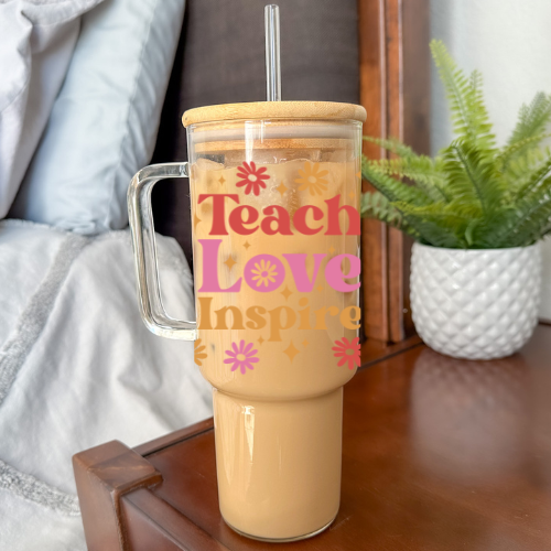 Teach Love Inspire | UVDTF Cup Wrap 40oz